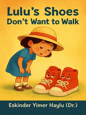 cover image of Lulu's Shoes Don't Want to Walk